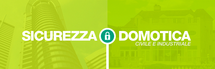 SICUREZZA E DOMOTICA